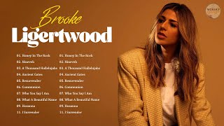Powerful Worship Songs Of Brooke Ligertwood Collection 2022 🎹The Best Songs Of Brooke Ligertwood