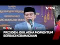 Presiden Jokowi Beri Kata kata Sambutan Saat Perayaan Idul Adha 1443 H | Kabar Siang tvOne