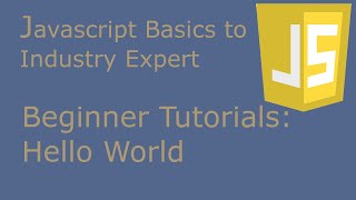 Beginner JavaScript Tutorial: Hello World