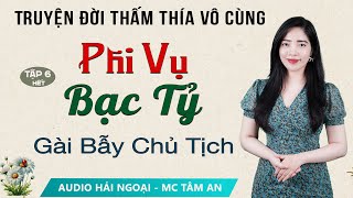 Truyện ngắn đời thực: Phi Vụ Bạc Tỷ Tập 6 [HẾT] - Mc Tâm An diễn đọc ấn tượng hấp dẫn ai cũng mê