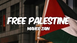 Maher Zain 🍉 Free Palestine (Lyrics)