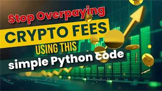 Stop Overpaying Crypto Fees Using this simple Python code #cryptotrading
