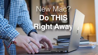 First 10 Things to Do with a New Mac!