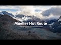 Mueller Hut Route: Alpine Tramping (Hiking) Series | New Zealand