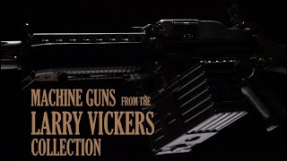 Machine Guns From The Larry Vickers Collection Rock Island Auction