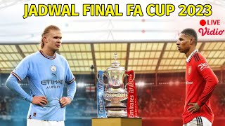Jadwal Final Piala FA 2023 - Manchester City vs Manchester United - Final FA Cup 2022/2023