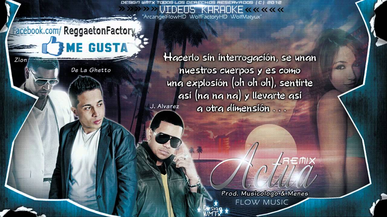 J. Alvarez Ft. Zion Y De La Ghetto - ''Actua'' Remix Con Letra ★New ...