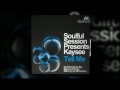 soulful session presents kaysee tell me original mix