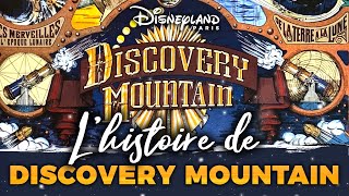 L'histoire de DISCOVERY MOUNTAIN, le projet d'attractions ABANDONNE de DISNEYLAND PARIS