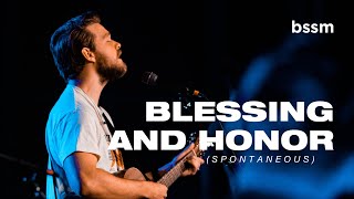 Blessing and Honor (Spontaneous) | Peter Mattis | BSSM Encounter Room (Live From School)