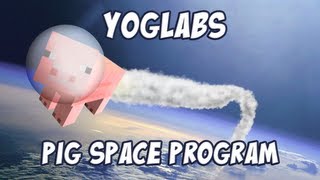 Minecraft Mods - Pig Space Program - YogLabs