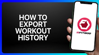 How To Export Workout History in Fitbod Tutorial