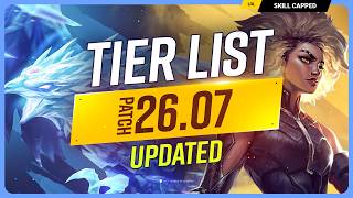 NEW UPDATED TIER LIST for PATCH 26.07! - League of Legends