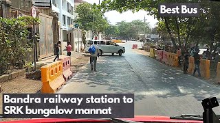 Bandra railway station to shah rukh khan house mannat and bandra fort by best ac mini bus, mumbai.