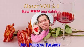 Closer You And I 🙏 Ikaw Ang ❤️❤️❤️ Dahilan