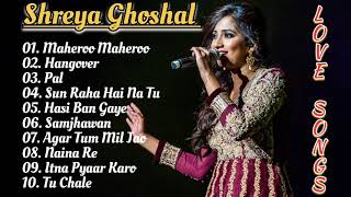 Best Songs of Shreya Ghoshal 💞 Romantic Love Songs of Shreya Ghoshal 💓 Latest Bollywood Hindi Songs