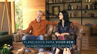 Planejados para viver bem com Angelo Paes Leme e Anna Sophia Folch