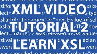 XML Video Tutorial 2