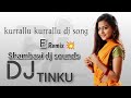 kurralu kurralu song e song remix by DJ Tinku from chandol shambavi dj sounds and lightings😎