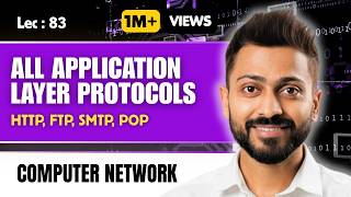 Lec-83: HTTP, FTP, SMTP, POP | All Application Layer Protocols | Computer Networks