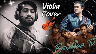 Bewafaa Tu : Yaariyan 2 Violin Cover | Jubin Nautiyal | Manan Bhardwaj | Cover By Sayan Violin
