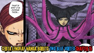 CERITA LENGKAP MANGA BORUTO TWO BLUE VORTEX CHAPTER 15 #boruto #naruto #borutotwobluevortex