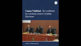 Casación confirmó la condena contra Cristina Kirchner por el caso Vialidad a seis años de prisión