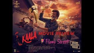 Kaala (aka) Kaalaa Movie Review by  Filmi Street  | Rajinikanth | Pa. Ranjith