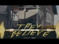 They Believe - Euroz Featuring Dizzy Wright & Demrick Produced By Reezy