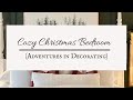 *NEW* COZY CHRISTMAS BEDROOM | CHRISTMAS DECOR | INTERIOR STYLING | BEDROOM STYLING