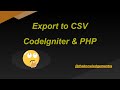 Export to CSV in CodeIgniter PHP || CSV Export