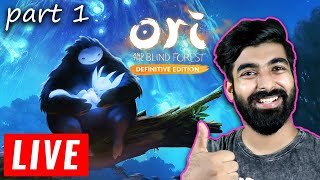 LETS PLAY ORI AND THE BLIND FOREST | PART - 1 | LIVE HINDI GAMEPLAY