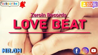 Romantic beats instrumental | romantic beats punjabi songs | lovebeat | @zeroinrecords | @MR.OM
