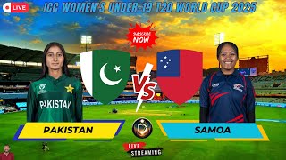 🔴 Live Pakistan Vs Samoa -  ICC Women's Under-19 T20 World Cup 2025 Match Live Streaming Watch Along