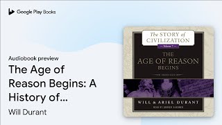 The Age of Reason Begins: A History of European… by Will Durant · Audiobook preview