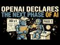 OpenAI Declares the Next Phase of AI