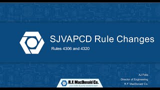 SJVAPCD Workshop 1 - SJVAPCD Rules 4306 \u0026 4320