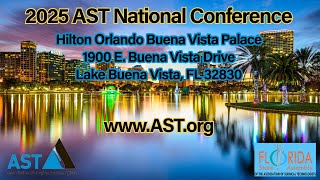 Florida State Assembly of AST invites you to 2025 AST National Conference!