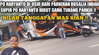 PO. HARYANTO HARYANTO DI USIR ROSALIA INDAH ⁉️ DAN INI TANGGAPAN MAS RIAN !!