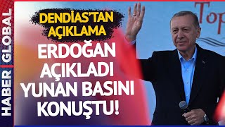 Erdoğan'ın Açıkladı Müjde Yunan Basınına Damga Vurdu! Dendias'tan Doğu Akdeniz Çıkışı!