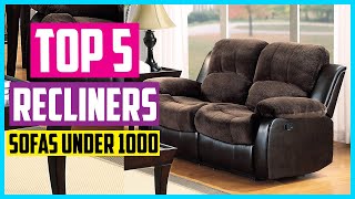 ✅Top 5 Best Recliners Sofas Under 1000 2026 Reviews
