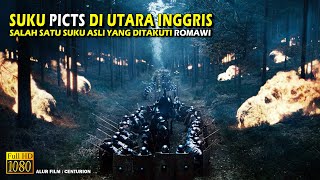 Film Kolosal Pasukan Picts Suku Asli Inggris Kalahkan 3000 Pasukan Romawi • Alur Cerita Film