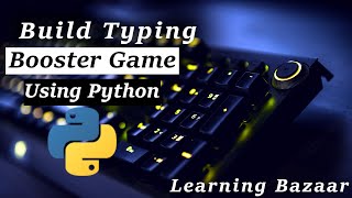 Typing Booster Game Using Python | Python Mini Project | Fast Typing Game