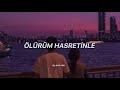 seksendört Ölürüm hasretinle sözleri lyrics