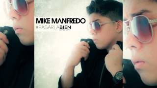 Mike Manfredo - Pasarla Bien - Prod. JayC