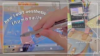 how i edit aesthetic thumbnails 🪴☁️ ++ indie filter, text, stickers & more !