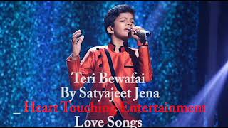Teri Bewafai By Satyajeet Jena  Love song