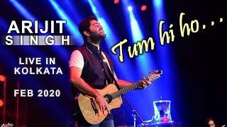 Tum Hi Ho - Live in Kolkata • Arijit Singh - Live in Concert • Feb 2020 • Full HD (1080p 60fps)