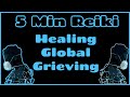 Karuna Ki Reiki l Healing Global Grief l 5 Min Session l Healing Hands Series