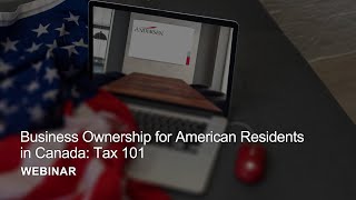 Business Ownership for Americans Resident in Canada